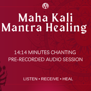 Maha Kali Mantra Healing