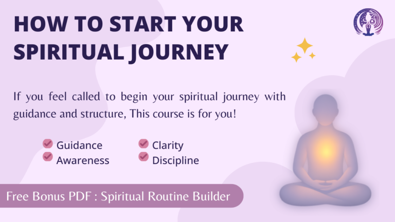 How To Start Your Spiritual Journey : 7 – Day Mini Course